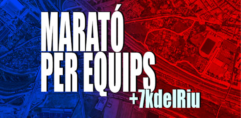 Banner de la carrera Marató per Equips i 7k del Riu